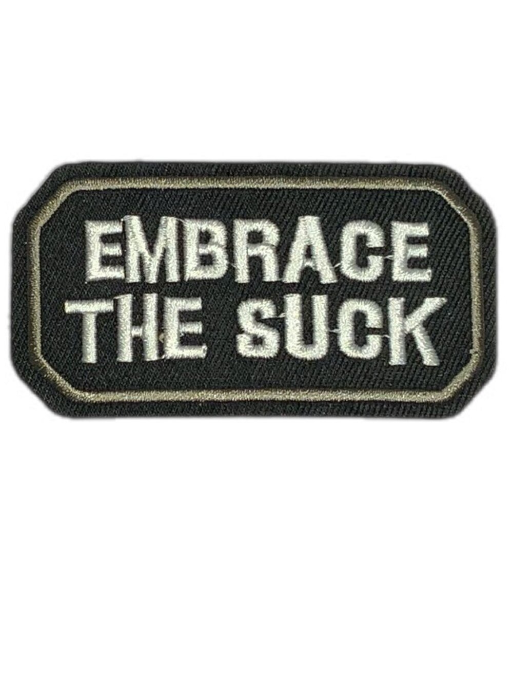 Embrace The Suck Embroidered Patch Tactical Military Morale Iron On
